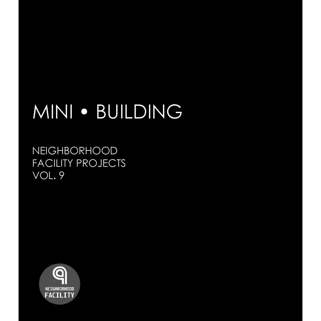 MINI • BUILDING - NEIGHBORHOOD  FACILITY